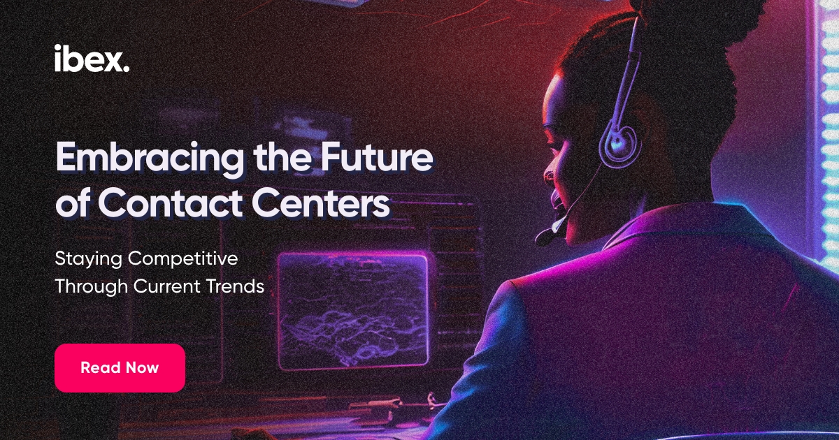 Embracing the Future of Contact Centers: Staying Competitive Through ...